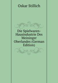 Die Spielwaren-Hausindustrie Des Meininger Oberlandes (German Edition)