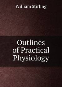 Outlines of Practical Physiology