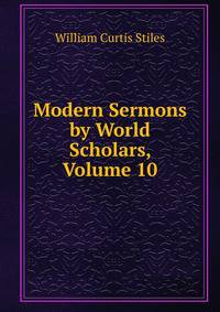 Modern Sermons by World Scholars, Volume 10