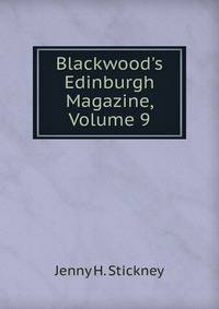 Blackwood's Edinburgh Magazine, Volume 9