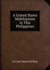 A United States Midshipman in This Philippines