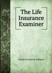 The Life Insurance Examiner