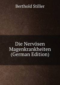 Die Nervosen Magenkrankheiten (German Edition)