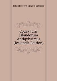 Codex Juris Islandorum Antiqvissimus (Icelandic Edition)