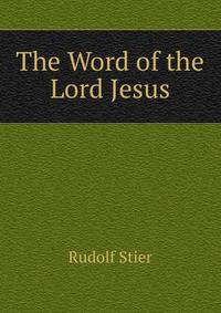 The Word of the Lord Jesus