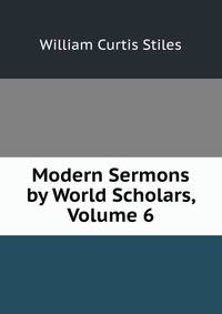 Modern Sermons by World Scholars, Volume 6