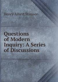 Questions of Modern Inquiry: A Series of Discussions