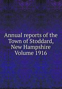 Annual reports of the Town of Stoddard, New Hampshire Volume 1916