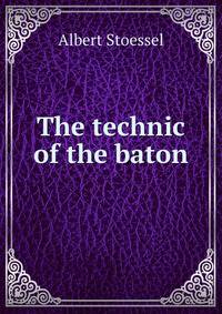 The technic of the baton