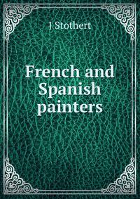 French and Spanish painters