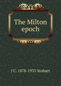 The Milton epoch