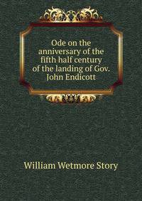 Ode on the anniversary of the fifth half century of the landing of Gov. John Endicott