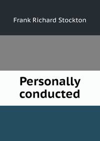 Personally conducted