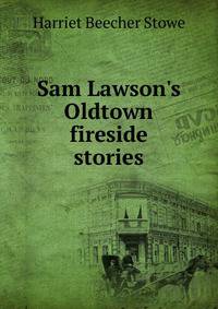 Sam Lawson's Oldtown fireside stories