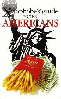 The Xenophobe's Guide to the Americans