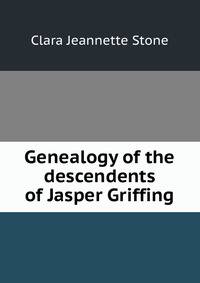 Genealogy of the descendents of Jasper Griffing
