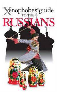 Xenophobe's Guide to the Russians