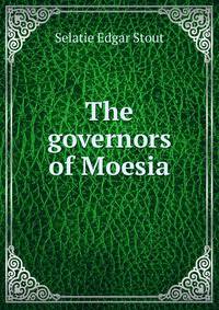 The governors of Moesia