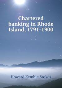 Chartered banking in Rhode Island, 1791-1900