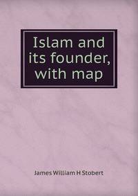 Islam and its founder, with map