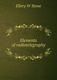 Elements of radiotelegraphy
