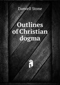 Outlines of Christian dogma