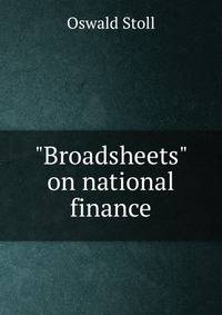 "Broadsheets" on national finance