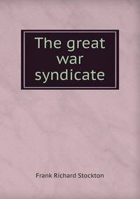 The great war syndicate