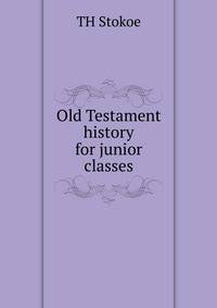 Old Testament history for junior classes