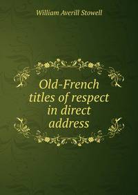 Old-French titles of respect in direct address