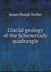 Glacial geology of the Schenectady quadrangle