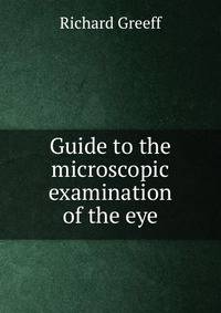 Guide to the microscopic examination of the eye