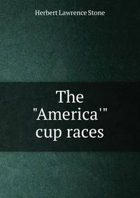The "America'" cup races