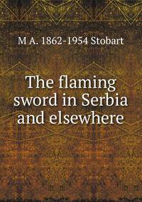 The flaming sword in Serbia and elsewhere