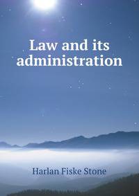 Law and its administration