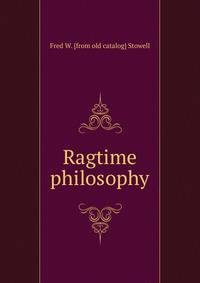 Ragtime philosophy