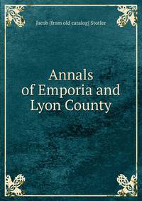 Annals of Emporia and Lyon County