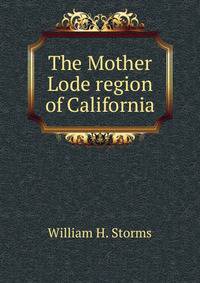The Mother Lode region of California