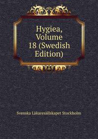 Hygiea, Volume 18 (Swedish Edition)
