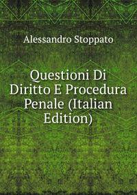 Questioni Di Diritto E Procedura Penale (Italian Edition)