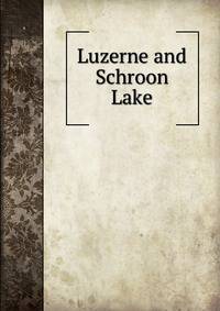 Luzerne and Schroon Lake