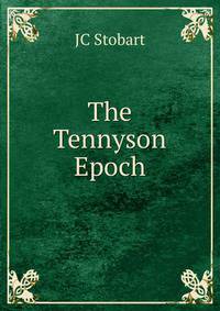 The Tennyson Epoch