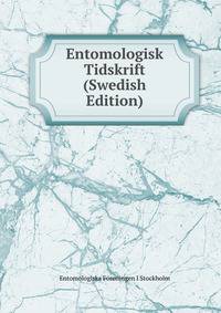 Entomologisk Tidskrift (Swedish Edition)