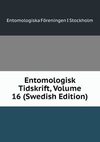 Entomologisk Tidskrift, Volume 16 (Swedish Edition)