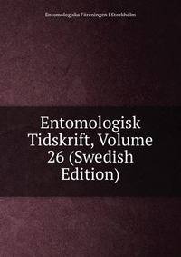 Entomologisk Tidskrift, Volume 26 (Swedish Edition)