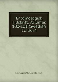 Entomologisk Tidskrift, Volumes 100-101 (Swedish Edition)