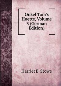 Onkel Tom's Huette, Volume 3 (German Edition)