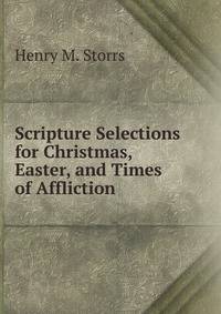 Scripture Selections for Christmas, Easter, and Times of Affliction