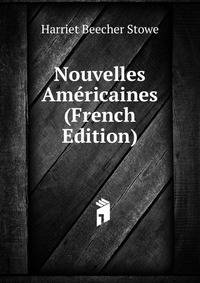 Nouvelles Americaines (French Edition)