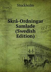 Skra-Ordningar Samlade (Swedish Edition)